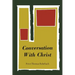 Conversation with Christ