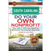 South Carolina Do Your Own Nonprofit: The Only GPS You Need for 501c3 Tax Exempt Approval