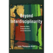 Beyond Interdisciplinarity: Boundary Work, Communication, and Collaboration