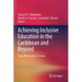 Achieving Inclusive Education in the Caribbean and Beyond: From Philosophy to Praxis