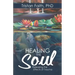 Healing the Soul: Releasing the Effects of Trauma