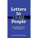 Letters to Dead People: An entertaining look at the achievements of key people in history