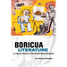 Boricua Literature: A Literary History of the Puerto Rican Diaspora