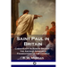 Saint Paul in Britain: Christianity in Roman Britain - the Ancient Apostolic Foundations of the Church