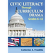 Civic Literacy Through Curriculum Drama, Grades 6-12