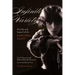 Infinite Variety: The Life and Legend of the Marchesa Casatithe Ultimate Edition