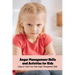 Anger Management Skills and Activities for Kids: Ways to Teach Your Kids Anger Management Skills