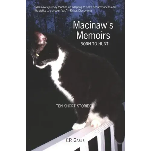 Macinaw's Memoirs: Born To Hunt