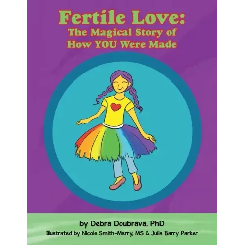 Fertile Love: the Magical Story of How You Were Made