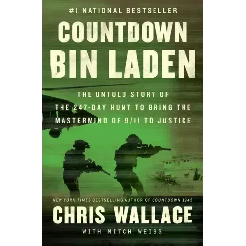 Countdown bin Laden: The Untold Story of the 247-Day Hunt to Bring the MasterMind of 9/11 to Justice