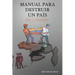 Manual Para Destruir un País: Caso I: Venezuela