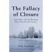 The Fallacy of Closure: And Other Award-Winning Short Stories and Essays