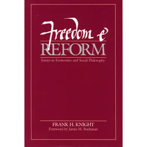 Freedom and Reform: Essays in Economics and Social Philosophy