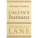 A Reader's Guide to Calvin's Institutes