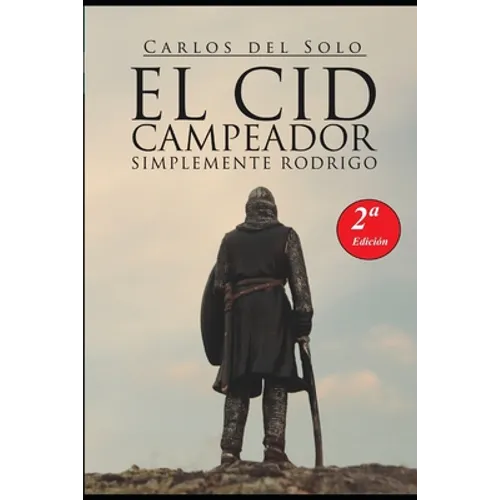 El Cid Campeador Simplemente Rodrigo