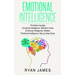 Emotional Intelligence: 3 Manuscripts - Emotional Intelligence Definitive Guide, Emotional Intelligence Mastery, Emotional Intelligence Comple