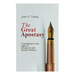 The Great Apostasy, Considered in the Light of Scriptural and Secular History