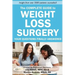 The Complete Guide to Weight Loss Surgery: Your questions finally answered