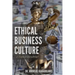 Ethical Business Culture: A Utopia or a Challenge?
