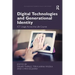 Digital Technologies and Generational Identity: Ict Usage Across the Life Course