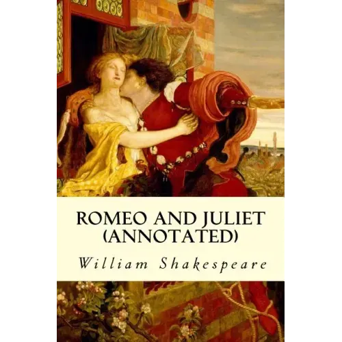 ROMEO AND JULIET (annotated)