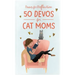 Paws for Reflection: 50 Devos for Cat Moms