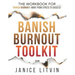 Banish Burnout Toolkit