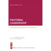 Pastoral Leadership: A Case Study, Including Reference to John Chrysostom