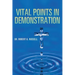Vital Points in Demonstration