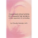 Changing Education to Change the World: A New Vision of Schooling