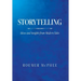 Storytelling: Ideas and Insights from Modern Tales