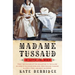 Madame Tussaud: A Life in Wax