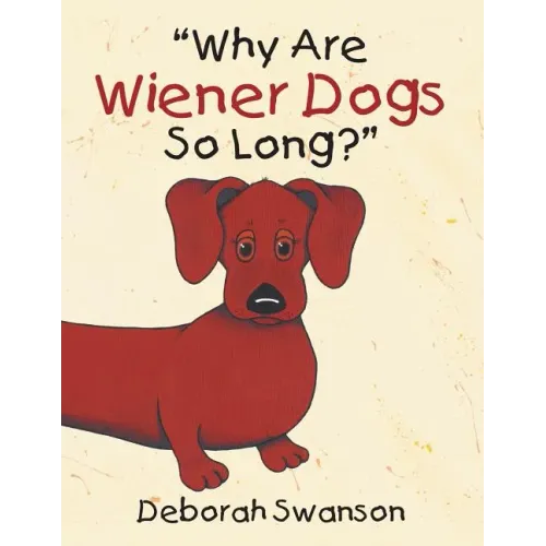 "Why Are Wiener Dogs So Long?"