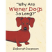 "Why Are Wiener Dogs So Long?"