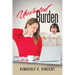 Unwanted Burden