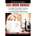 Sell More Books!: Book Marketing and Publishing for Low Profile and Debut Authors Rethinking Book Publicity after the Digital Revolution