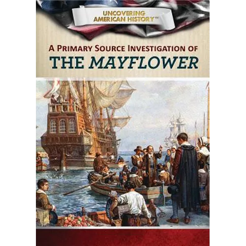 A Primary Source Investigation of the Mayflower