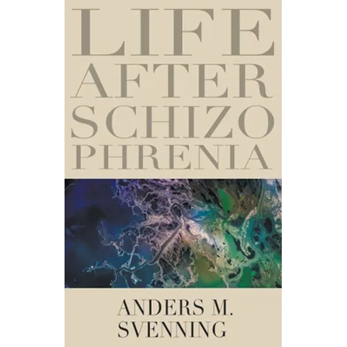 Life After Schizophrenia