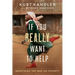 If You Really Want to Help: Redefining the War on Poverty