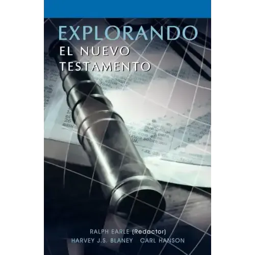 EXPLORANDO EL NUEVO TESTAMENTO (Spanish: Exploring the New Testament)