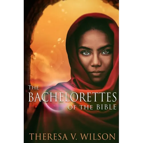 The Bachelorettes of the Bible