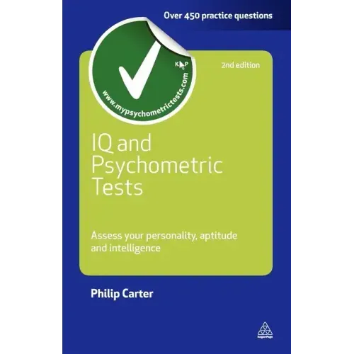 IQ and Psychometric Tests: Assess Your Personality Aptitude and Intelligence