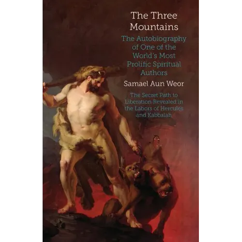 The Three Mountains: The Autobiography of One of the World's Most Prolific Spiritual Authors