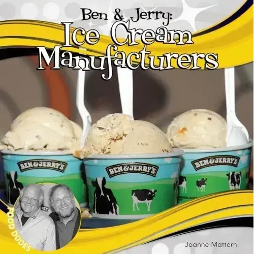 Ben & Jerry: Ice Cream Manufacturers: Ice Cream Manufacturers