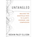 Untangled: Walking the Eightfold Path to Clarity, Courage, and Compassion