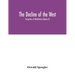 The decline of the West; Perspectives of World-History (Volume II)