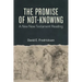 The Promise of Not-Knowing: A New New Testament Reading