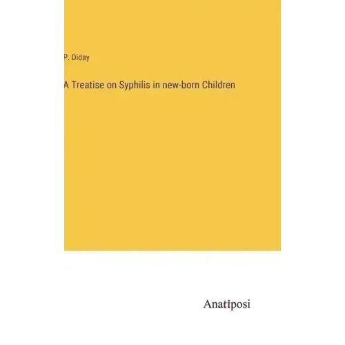 A Treatise on Syphilis in new-born Children