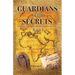 Guardians of the Secrets Book I