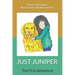 Just Juniper: The First Adventure